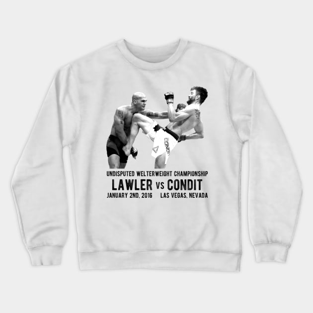 Robbie Lawler Vs Carlos Condit Crewneck Sweatshirt by aarond3214